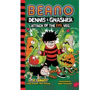 Beano Dennis & Gnasher: Attack of the Evil Veg