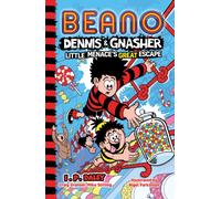 Beano Dennis & Gnasher: Little Menace’s Great Escape