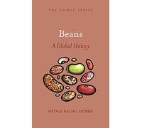 Beans: A Global History (Edible)