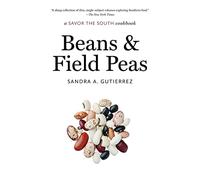 Beans and Field Peas: A Savor the South® Cookbook