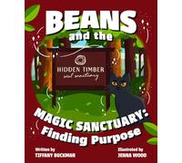 Beans and The Magic Sanctuary: Finding Purpose