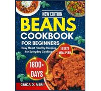 BEANS COOKBOOK FOR BEGINNERS: Easy Heart Healthy Recipes for Everyday Cooking