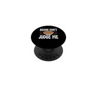 Beans Don't Judge Me Funny Baked Beans BBQ Lover PopSockets Adhesive PopGrip