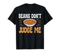 Beans Don't Judge Me Funny Baked Beans BBQ Lover T-Shirt