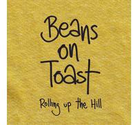 Beans On Toast - Rolling Up The Hill
