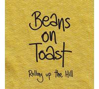 Beans On Toast - Rolling Up The Hill