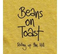 Beans On Toast - Rolling Up The Hill