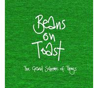 Beans On Toast - The Grand Scheme Of Things