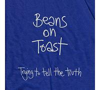 Beans On Toast - Trying to Tell the Truth