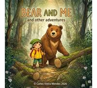 BEAR AND ME: and other adventures
