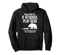Bear Attack Tip If Attacked Play Dead Funny Hiking Humor Pullover Hoodie