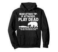 Bear Attack Tip If Attacked Play Dead Funny Hiking Humor Pullover Hoodie