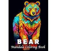 Bear Coloring Book: 60 Beautiful Bear Mandala Patterns for Stress Relief and Relaxation