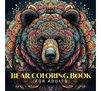 Bear Coloring Book For Adults: Relaxing Mandala Patterns For Men and Women