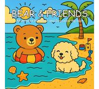 BEAR & FRIENDS: Adventures with Bear cozy colouring in book, cozy corner, cute & bold colouring in pages.