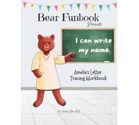 Bear Funbook Presents I Can Write My Name Amelia’s Personalized Letter Tracing Workbook (Personalized Letter Tracing Workbooks)