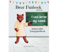 Bear Funbook Presents I Can Write My Name Austin’s Personalized Letter Tracing Workbook (Personalized Letter Tracing Workbooks)