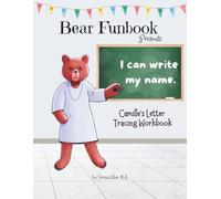 Bear Funbook Presents I Can Write My Name Camille’s Personalized Letter Tracing Workbook