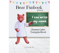 Bear Funbook Presents I Can Write My Name Cheyenne’s Personalized Letter Tracing Workbook (Personalized Letter Tracing Workbooks)