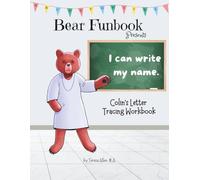 Bear Funbook Presents I Can Write My Name Colin’s Personalized Letter Tracing Workbook (Personalized Letter Tracing Workbooks)