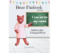 Bear Funbook Presents I Can Write My Name Daphne’s Personalized Letter Tracing Workbook (Personalized Letter Tracing Workbooks)
