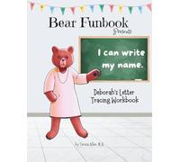 Bear Funbook Presents I Can Write My Name Deborah’s Personalized Letter Tracing Workbook (Personalized Letter Tracing Workbooks)