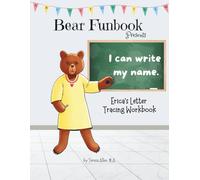Bear Funbook Presents I Can Write My Name Erica’s Personalized Letter Tracing Workbook (Personalized Letter Tracing Workbooks)