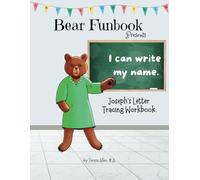 Bear Funbook Presents I Can Write My Name Joseph’s Personalized Letter Tracing Workbook (Personalized Letter Tracing Workbooks)