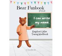 Bear Funbook Presents I Can Write My Name Kingston’s Personalized Letter Tracing Workbook (Personalized Letter Tracing Workbooks)