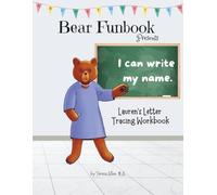 Bear Funbook Presents I Can Write My Name Lauren’s Personalized Letter Tracing Workbook (Personalized Letter Tracing Workbooks)