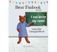 Bear Funbook Presents I Can Write My Name Luna’s Personalized Letter Tracing Workbook (Personalized Letter Tracing Workbooks)