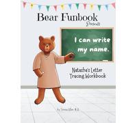 Bear Funbook Presents I Can Write My Name Natasha’s Personalized Letter Tracing Workbook (Personalized Letter Tracing Workbooks)