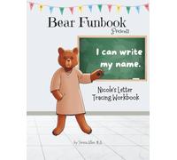 Bear Funbook Presents I Can Write My Name Nicole’s Personalized Letter Tracing Workbook (Personalized Letter Tracing Workbooks)