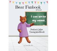 Bear Funbook Presents I Can Write My Name Preston’s Personalized Letter Tracing Workbook (Personalized Letter Tracing Workbooks)