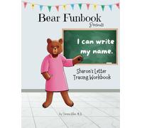 Bear Funbook Presents I Can Write My Name Sharon’s Personalized Letter Tracing Workbook (Personalized Letter Tracing Workbooks)