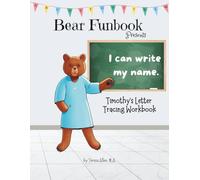 Bear Funbook Presents I Can Write My Name Timothy’s Personalized Letter Tracing Workbook (Personalized Letter Tracing Workbooks)