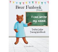 Bear Funbook Presents I Can Write My Name Trisha’s Personalized Letter Tracing Workbook (Personalized Letter Tracing Workbooks)