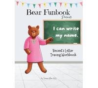 Bear Funbook Presents I Can Write My Name Vincent’s Personalized Letter Tracing Workbook (Personalized Letter Tracing Workbooks)