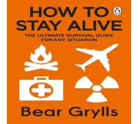 Bear Grylls How to Stay Alive Paperback Book Bear Grylls Multicolor
