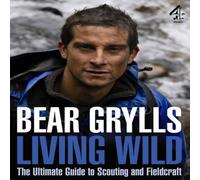 Bear Grylls Living Wild Paperback Book Bear Grylls Multicolor