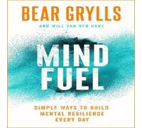 Bear Grylls Mind Fuel Hardback Book Bear Grylls Multicolor