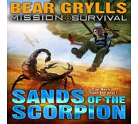 Bear Grylls Mission Survival 3: Sands of the Scorpion Paperback Book Bear Grylls Multicolor