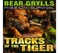 Bear Grylls Mission Survival 4: Tracks of the Tiger Paperback Book Bear Grylls Multicolor