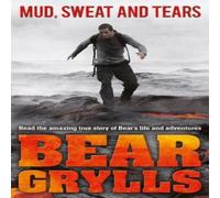 Bear Grylls Mud, Sweat & Tears Junior Edition Paperback Book Bear Grylls Multicolor