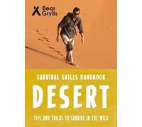 Bear Grylls Survival Skills: Desert