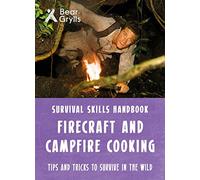 Bear Grylls Survival Skills: Firecraft & Campfire Cooking