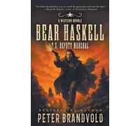 Bear Haskell, U.S. Deputy Marshal: A Western Double: 1
