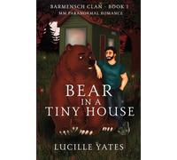 Bear in a Tiny House: 1 (Barmensch Clan)