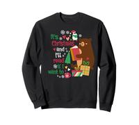 Bear Loves Books Its Christmas And I'll Read If I Want To Sweatshirt