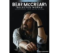 Bear McCreary - Selected Works: Arranged for Solo Piano